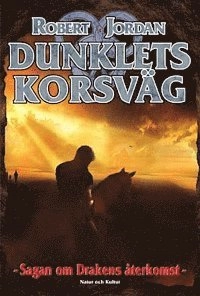 Dunklets korsväg; Robert Jordan; 2003
