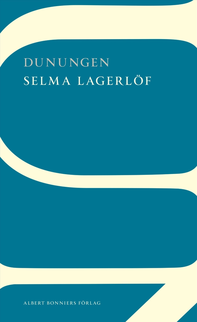 Dunungen; Selma Lagerlöf; 2017