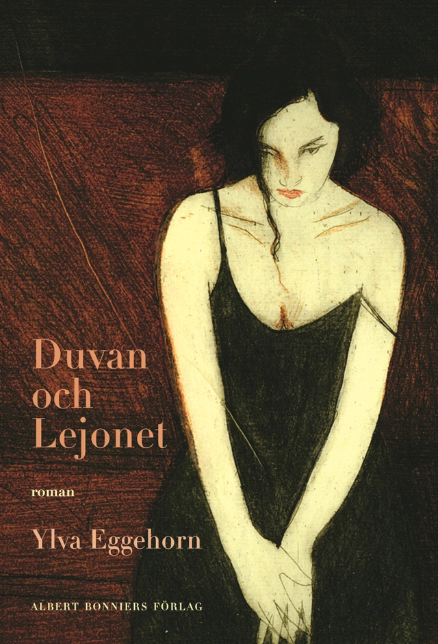Duvan och lejonet; Ylva Eggehorn; 2007