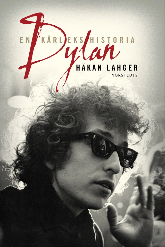 Dylan : en kärlekshistoria; Håkan Lahger; 2011