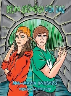 Dylan Grönöga och jag; Mia-Maria Lindberg; 2016