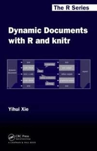 Dynamic documents with R and knitr; Yihui (Mathematician) Xie; 2013