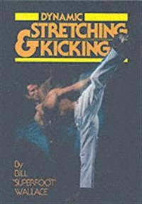 Dynamic stretching and kicking; Bill Wallace; 1979