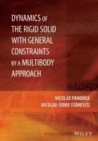 Dynamics of the Rigid Solid with General Constraints by a Multibody Approac; Nicolae Pandrea, Nicolae-Doru Stanescu; 2015