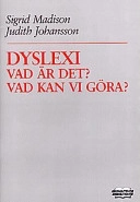 Dyslexi : vad är det? vad kan vi göra?; Sigrid Madison; 1998