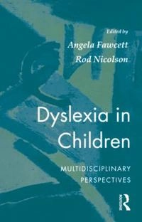 Dyslexia in children : multidisciplinary perspectives; Angela Fawcett, Rod Nicolson; 1994