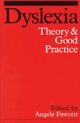 Dyslexia : theory and good practice; Angela Fawcett, British Dyslexia Association. International Conference; 2001