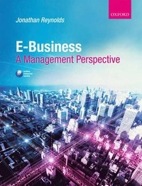 E-business : a management perspective; Jonathan Reynolds; 2010