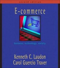 E-commerce : business, technology, society; Kenneth C. Laudon, Carol Guercio Traver; 2004