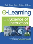e-Learning and the Science of Instruction: Proven Guidelines for Consumers; Ruth Colvin Clark; 2002