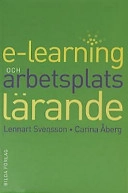 E-learning och arbetsplatslärande : en revolution av vuxenutbildningen?; Lennart Svensson; 2001