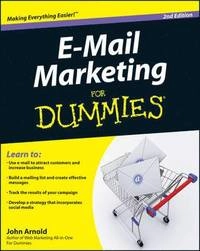 E-Mail Marketing For Dummies; John Arnold; 2011
