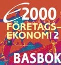 E2000 Classic Företagsekonomi 2 Basbok; Jan-Olof Andersson, Cege Ekström, Jöran Enqvist, Rolf Jansson; 2012
