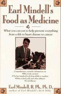 Earl Mindell's Food as Medicine; Earl Mindell