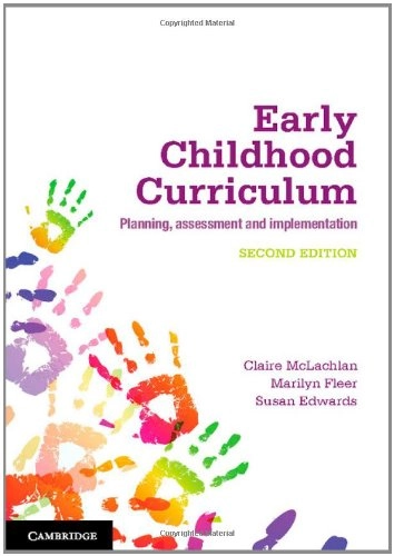 Early childhood curriculum : planning, assessment, and implementation; Claire. McLachlan; 2013