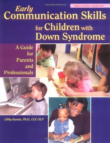 Early communication skills for children with down syndrome : a guide for parents and professionals; Libby Kumin; 2003