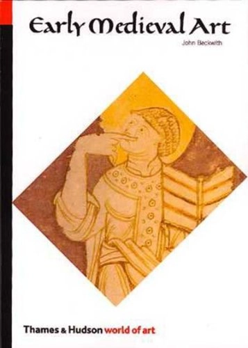 Early medieval art : Carolingian, Ottonian, Romanesque; John Beckwith; 1985