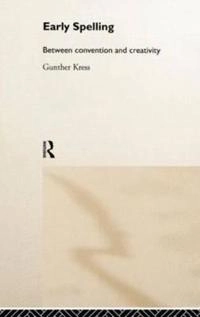 Early spelling : between convention and creativity; Gunther R. Kress; 2000