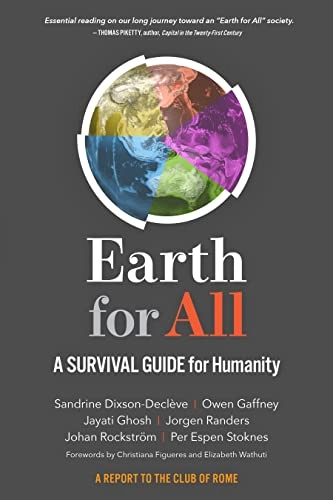Earth for all : a survival guide for humanity : a report to the Club of Rome (2022), fifty years after The limits of growth (1972); Sandrine Dixson-Declève; 2022