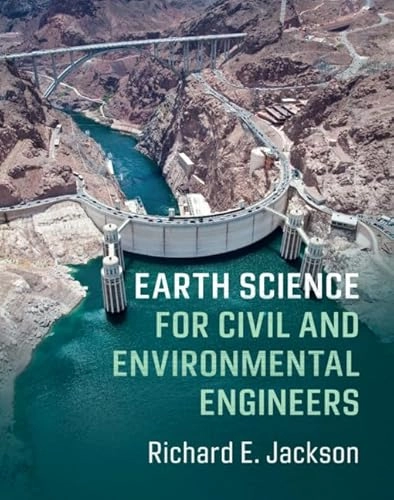 Earth Science for Civil and Environmental Engineers; Richard E Jackson; 2019