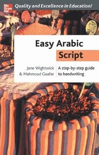 Easy Arabic Script; Jane Wightwick, Mahmoud Gaafar; 2005