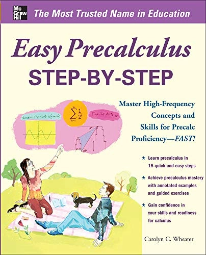Easy Precalculus Step-by-Step; Carolyn Wheater; 2012