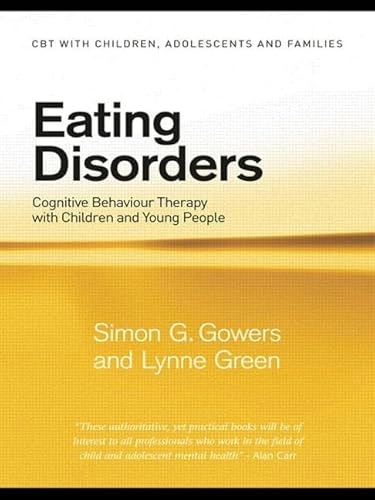 Eating Disorders; Simon G Gowers, Lynne Green; 2009
