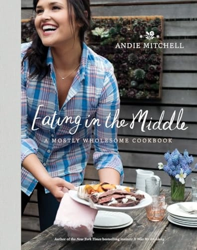 Eating in the Middle; Andie Mitchell; 2016