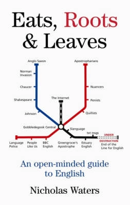Eats, roots & leaves : the open minded guide to English; Nicholas Waters; 2006