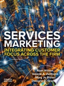EBK: Services Marketing: Integrating Customer Service Across the Firm 4e; Alan Wilson, Valarie Zeithaml, Mary Jo Bitner, Dwayne Gremler; 2020