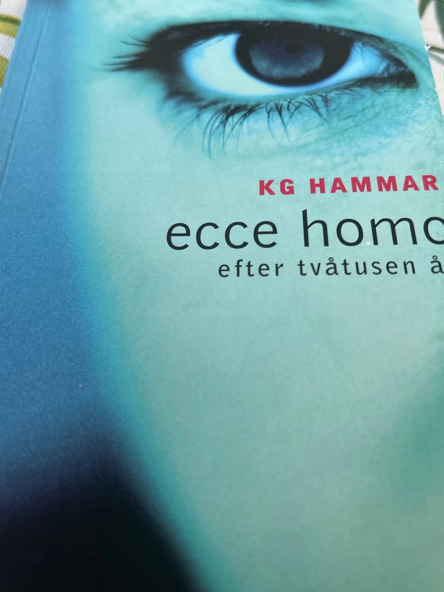 Ecce homo : efter tvåtusen år; K. G. Hammar; 2000