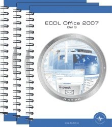 ECDL Datakörkortet för Office 2007; Iréne Friberg, Ulrika Nilsson, Christian Sjögreen, Pernilla Attnäs; 2007