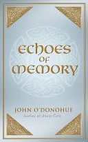 Echoes of Memory; John O'Donohue