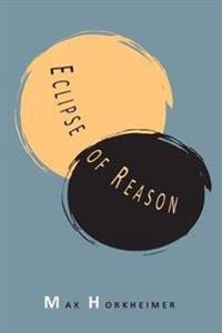 Eclipse of reason; Max Horkheimer; 2013