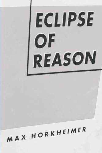 Eclipse of reason; Max Horkheimer; 2022
