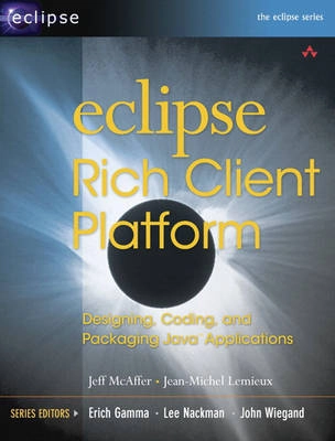 Eclipse Rich Client Platform : designing, coding, and packaging Java applications; Jeff McAffer; 2006