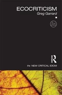 Ecocriticism; Greg Garrard; 2012