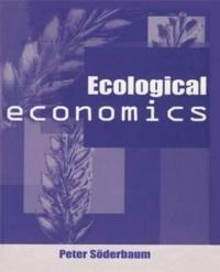 Ecological economics : a political economics approach to environment and  development; Peter Söderbaum; 2000