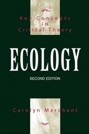 Ecology; Carolyn Merchant; 2008