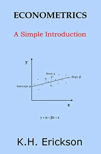 Econometrics; K H Erickson; 2014