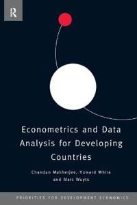 Econometrics and data analysis for developing countries; Chandan Mukherjee; 1998