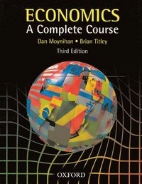 Economics: A Complete Course; Dan Moynihan; 2001