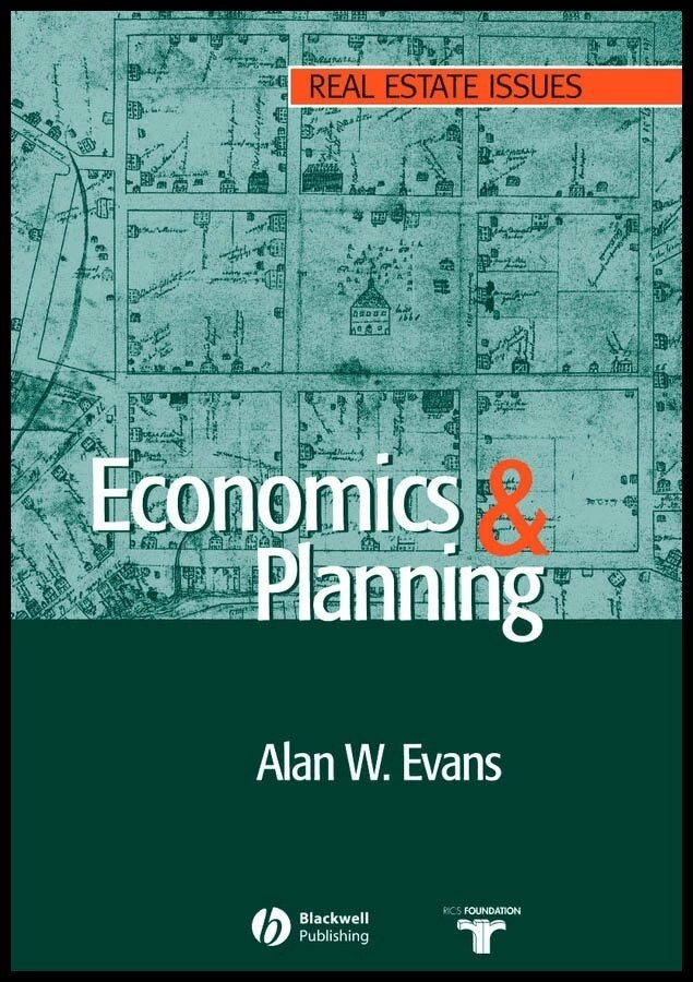Economics and Land Use Planning; Alan Evans; 2008