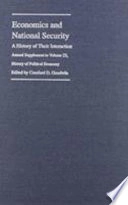 Economics and national security : a history of their interaction; Craufurd D. Goodwin; 1991