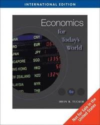 Economics for Today's World; Irvin B Tucker; 2009