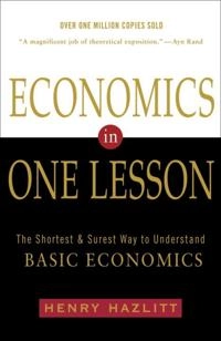 Economics in one lesson; Henry Hazlitt; 1979