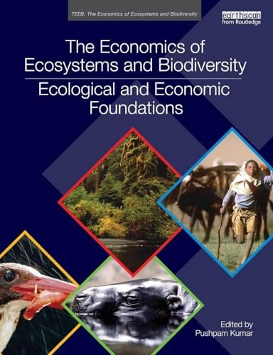Economics of Ecosystems and Biodiversity: Ecological and Economic Foundations; Pushpam Kumar; 2012