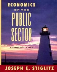 Economics of the public sector; Joseph E. Stiglitz; 2000