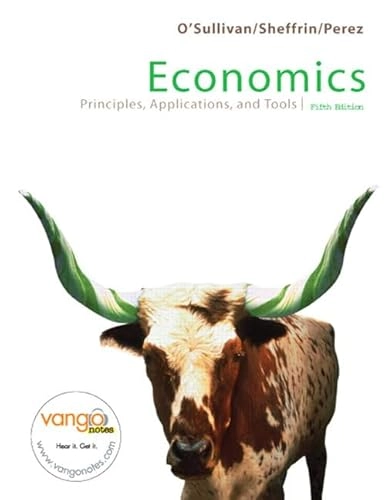 Economics : principles, applications, and tools; Arthur O'Sullivan; 2008