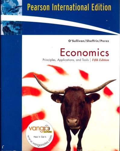 Economics : principles, applications, and tools; Arthur O'Sullivan; 2007